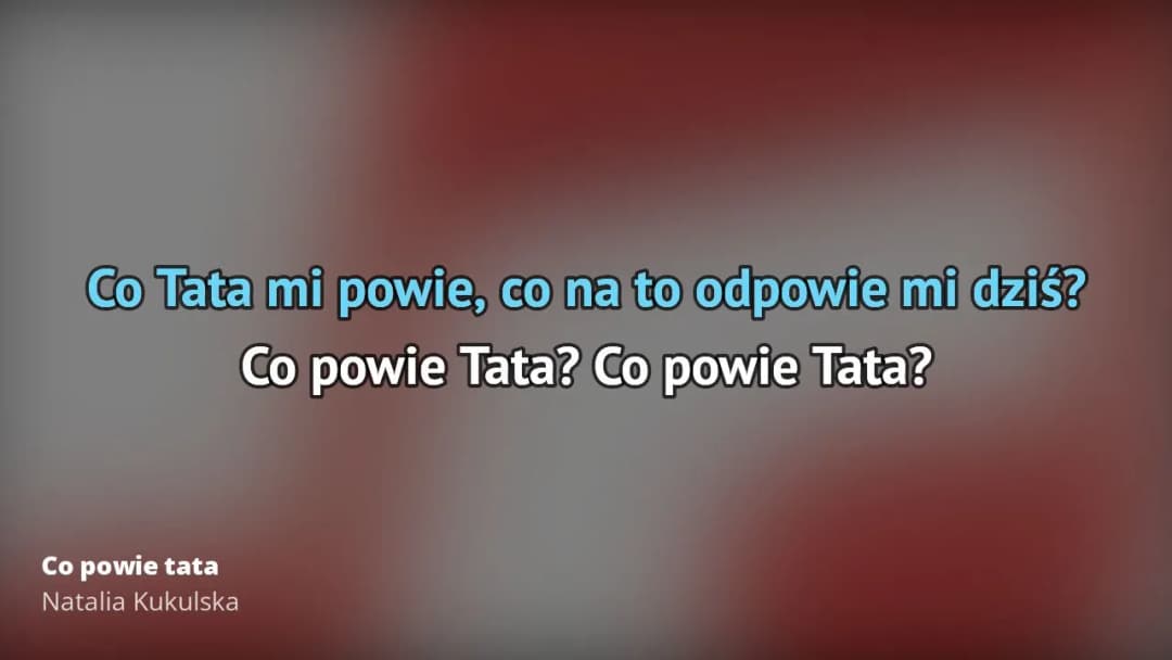 Tekst piosenki Co powie tata Natalii Kukulskiej - pełne słowa z podziałem