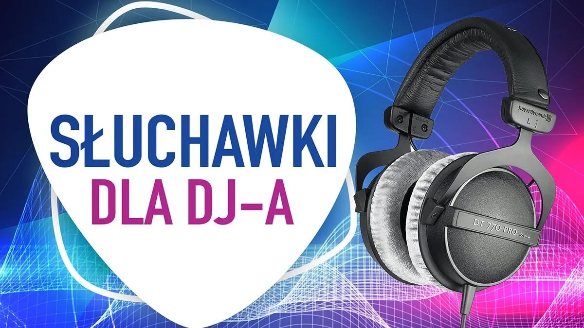 Jak wybrać najlepsze słuchawki dla DJ-ów? Kluczowe cechy i ranking modeli