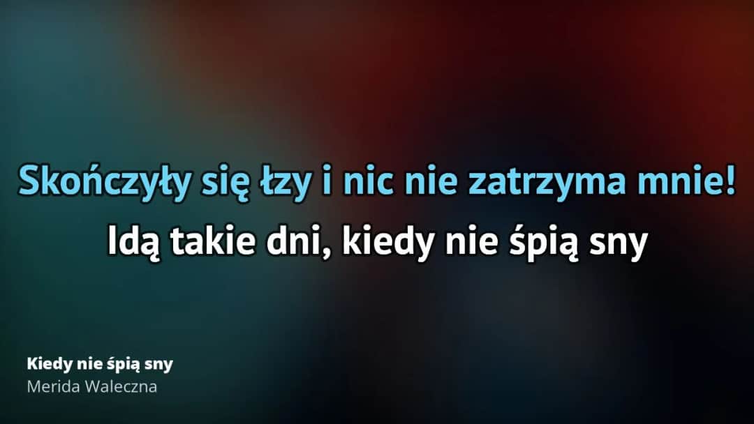 Tekst piosenki Kiedy nie śpią sny z Meridy Walecznej - wersja polska