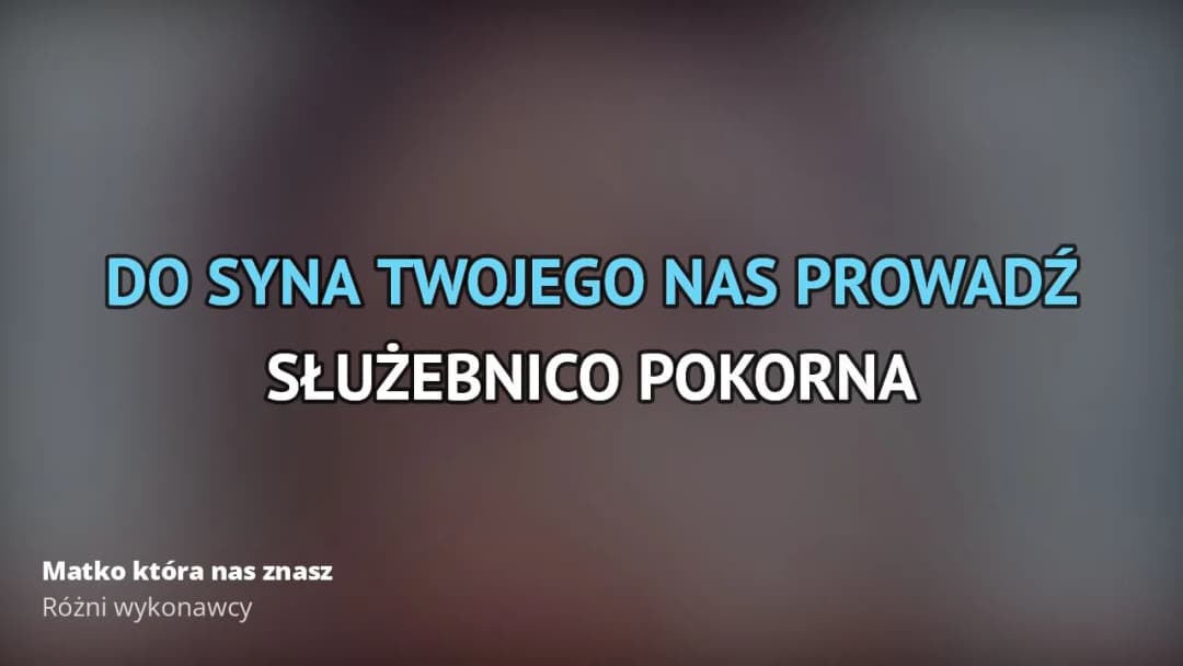Poznaj pełny tekst piosenki Matko która nas znasz - pieśń maryjna w całości